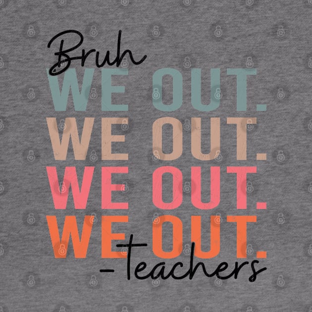 Bye Bruh Teacher Happy Last Day of School Hello Summer Funny by Jsimo Designs